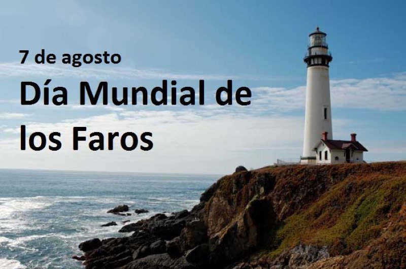 7 de agosto «Día Internacional de los Faros»