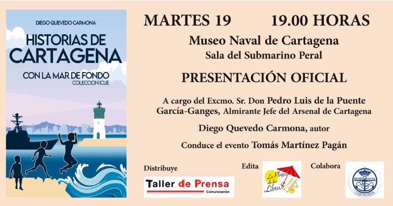 Presentación de «Historias de Cartagena con la mar de fondo» por Diego Quevedo Carmona